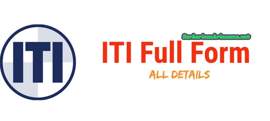 ITI Full Form And Details