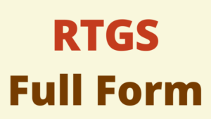 RTGS Full Form And Details